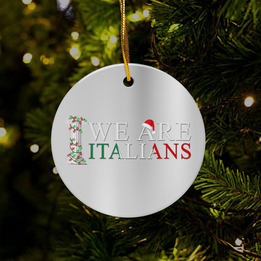 We Are Italians Christmas Ornament